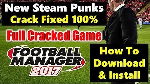 Tutorial | #1 | How to Install Football Manager 2017