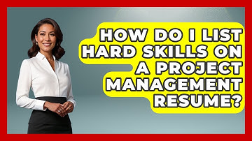 How Do I List Hard Skills On A Project Management Resume? - Job Success Network