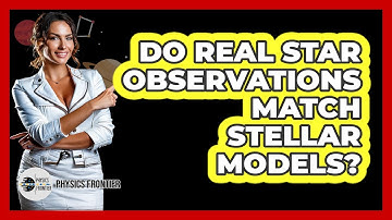 Do Real Star Observations Match Stellar Models?