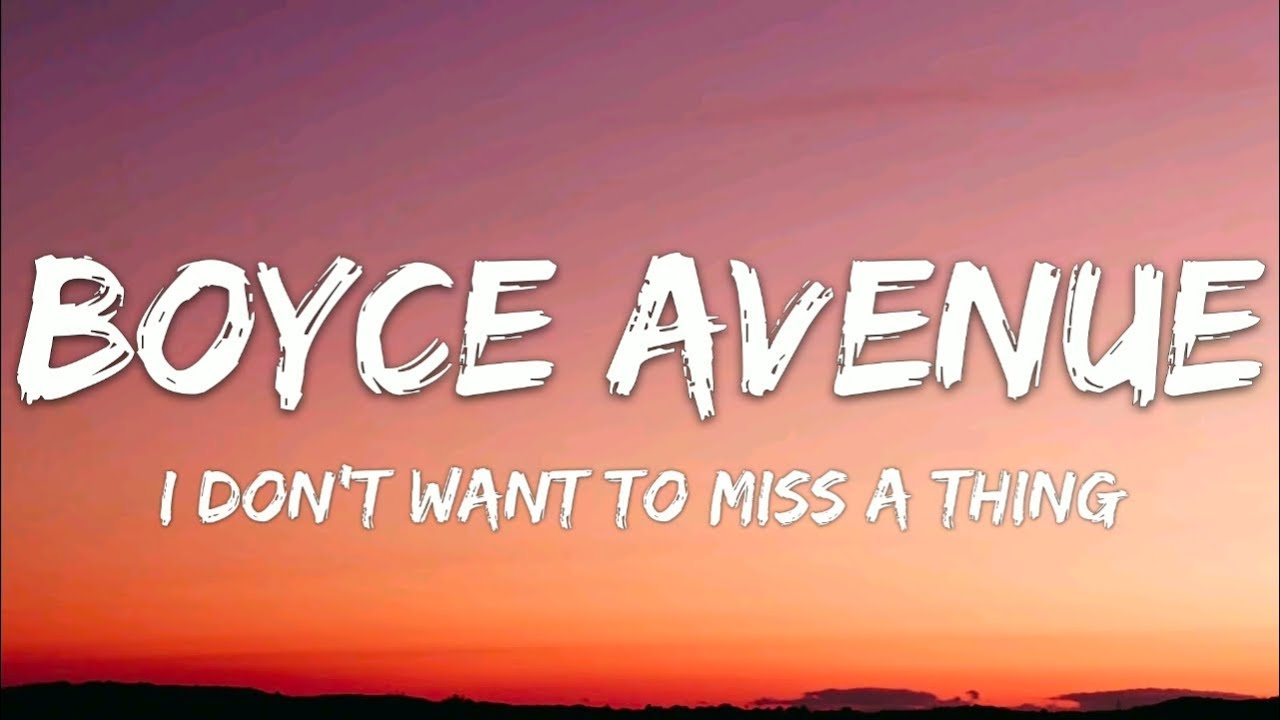 I Don T Want To Miss A Thing I Don T Want To Miss A Thing