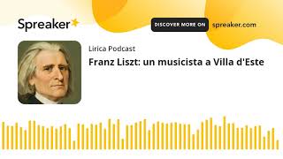 Franz Liszt: un musicista a Villa d'Este