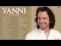 Yanni Greatest Hits The Best Of Yanni Yanni Piano Playlist 