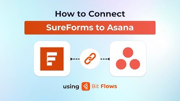 How to Connect SureForms to Asana Using Bit Flows | WordPress Automation Tutorial