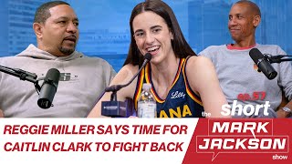 REGGIE MILLER SAYS IT’S TIME FOR CAITLIN CLARK TO FIGHT BACK |S1 EP57 Clip