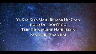 Ride It (Kya Yehi Pyar Hai) Lyrics▪︎Jay Sean▪︎ Yeh Kya Kiya Main Betaab Ho Gaya▪︎Latest Viral Song