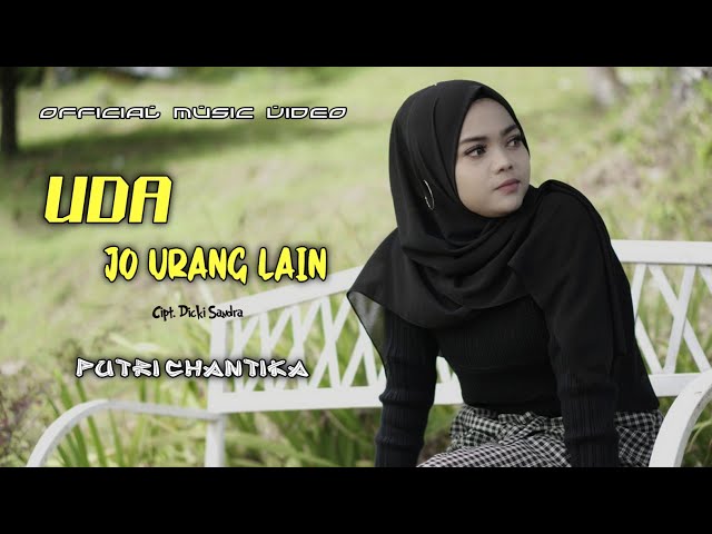 Putri Chantika - Uda Jo Urang Lain (Official Music Video) class=