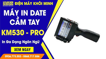 Máy In Date Cầm Tay KM530 - PRO Giá Rẻ | Điện Máy Khôi Minh