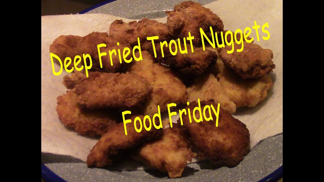Trout Nuggets ~Food Friday~ 