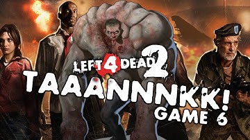 TAAANNNKK! - Game 6 - Left 4 Dead 2 Mutation (Fan Game)