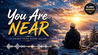 You Are Near | Official Music Video | Islamic Nasheed
