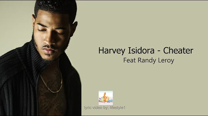 Harvey - Cheater Ft. Randy Leroy (lyrics)