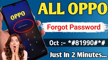 🔥🔥Oct 2025 :- All Oppo Reset Password How to fix forgot lockscreen Password Any Oppo Phone