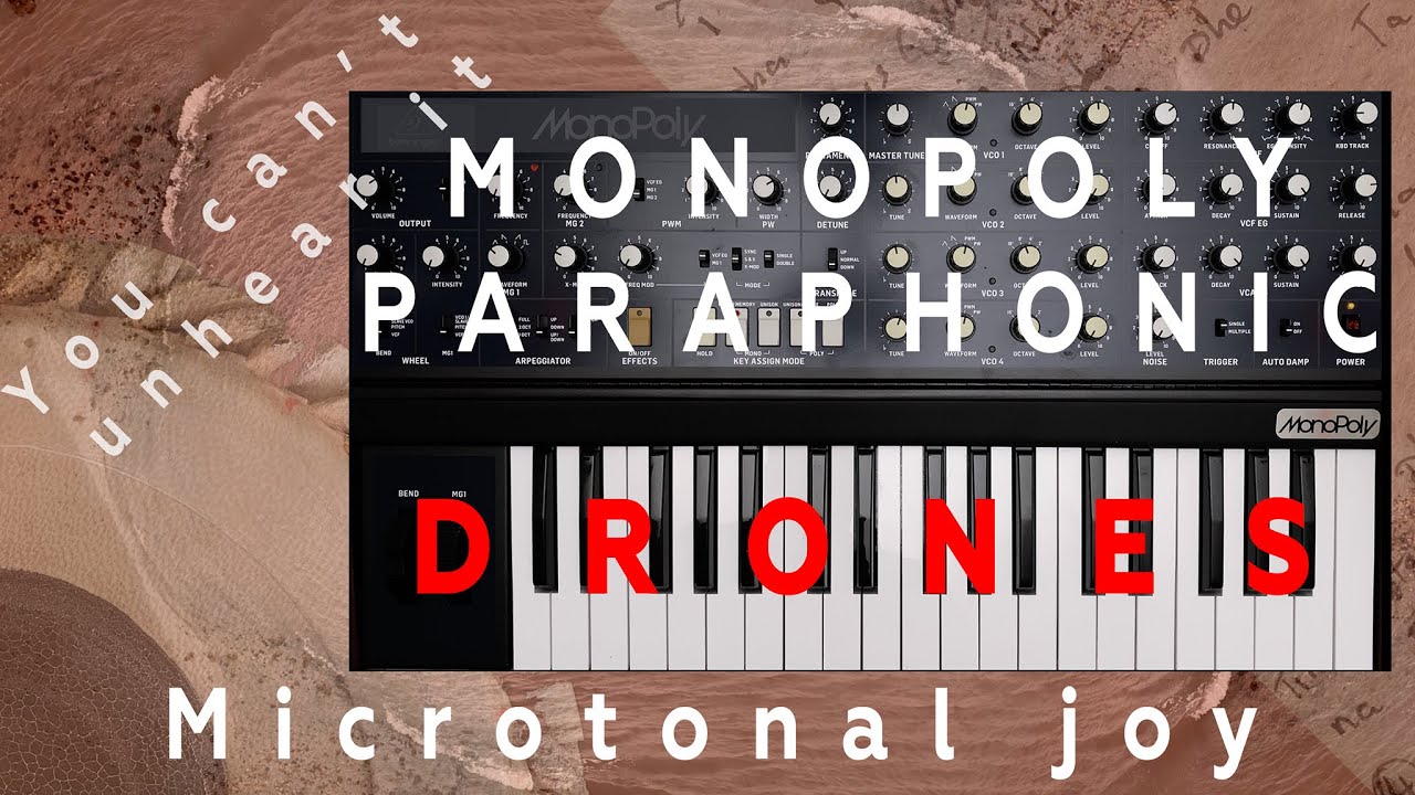 The Unique Superpower of the MONOPOLY's MICROTONAL DRONES