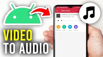 How To Convert Video To Audio On Android - Full Guide