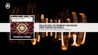 Re:Locate vs Robert Nickson and Sarah Russell - Survivor FULL (Stargazers Remix )