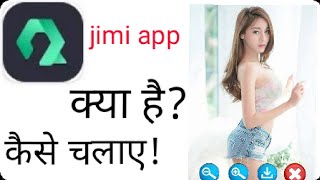 jimi app,jimi app kya hai, zimi app ko kaise use kre, jimi app ko kaise chlaye, how to use jimi app, screenshot 1