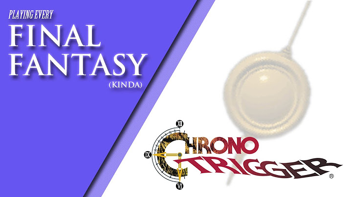 Dream Beyond Time | Chrono Trigger Retrospective [Playing Every Final Fantasy, Kinda]