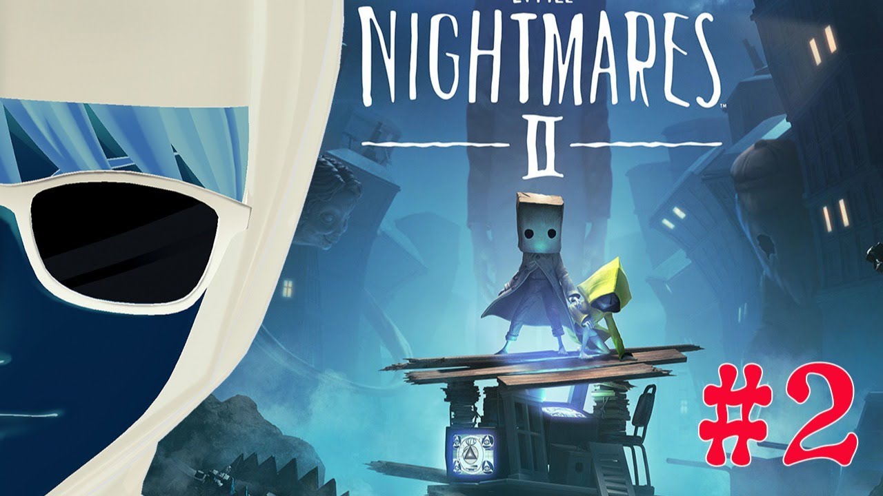 ※完結【Little Nightmares2】 リトルナイトメア2 ＃2