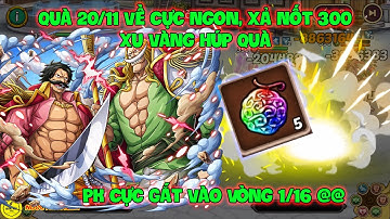 Huyền Thoại Hải Tặc - Quà 20/11 Về Cực Ngon, Xả Nốt 300 Xu Vàng Húp Quà, PK Cực Gắt Vào Vòng 1/16 @@