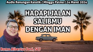 Hadapi Jalan Salibmu Dengan Iman