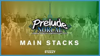 Main Stacks | Prelude NorCal 2017 | STEEZY.CO OFFICIAL 4K