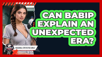 Can BABIP Explain an Unexpected ERA?