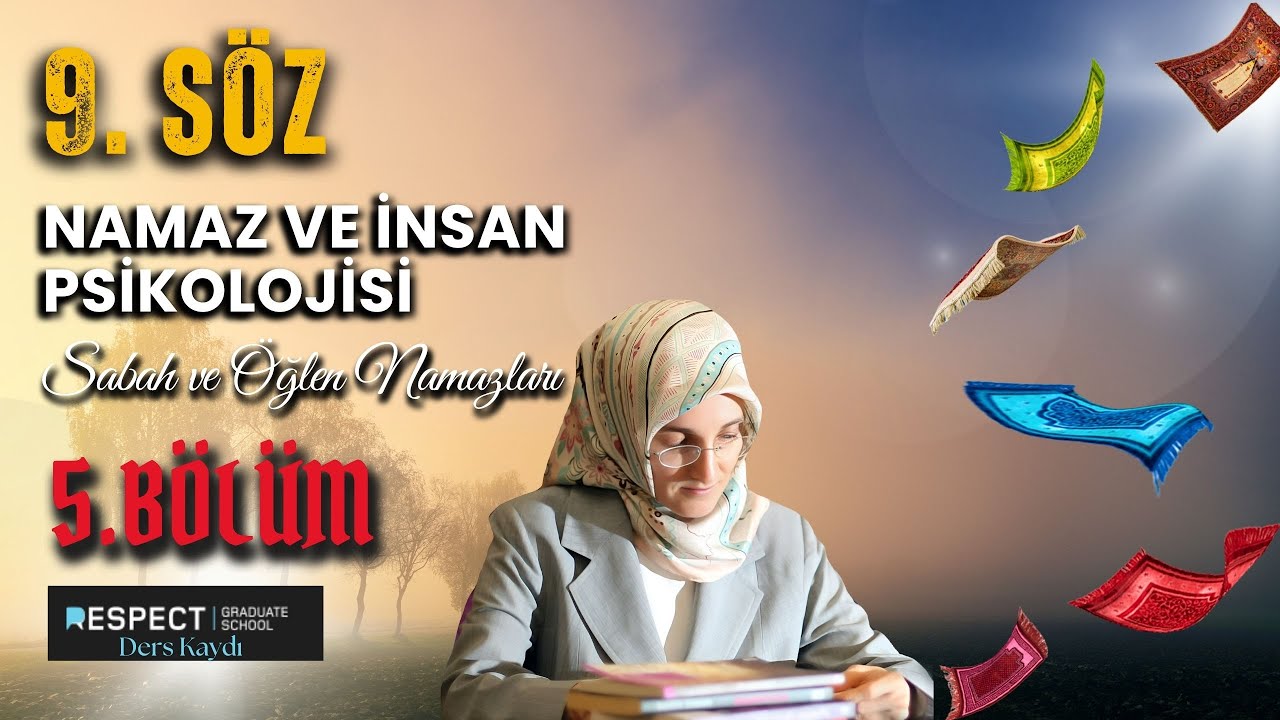EMİNE EROĞLU İLE NAMAZ VE MİRAÇ 5 - NAMAZ VE İNSAN PSİKOLOJİSİ SABAH VE ÖĞLEN NAMAZLARI