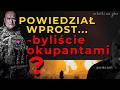 Jarosz do Polaków: Byliście okupantami/ notatki na głos #31
