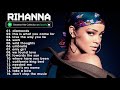 R.i.h.a.n.n.a Best Songs Ever - R.i.h.a.n.n.a Greatest Hits - R.i.h.a.n.n.a Playlist 2020