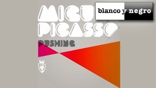 Video thumbnail of "Miguel Picasso - Pushing (Original)"