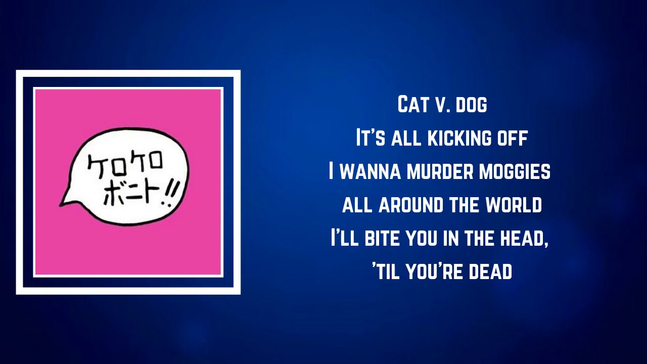 Kero Kero Bonito Cat vs Dog (Lyrics) YouTube