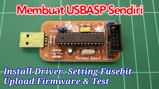 Creating Your Own USBASP | Install Drivers, Upload Firmware, and Configure Fusebit - Fareed Clarity Creating Your Own USBASP | Install Drivers, Upload Firmware, and Configure Fusebit - Fareed Clarity