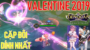 Cặp đôi dính nhất Liên quân Mùa Valentine 2019 này ROXIE vs ELSU hiệu ứng đẹp mê ly