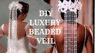 DIY Luxury Beaded Wedding Veil Tutorial | DIY Beaded Fringe Veil | Handmade Bridal Veil Simi Dapson