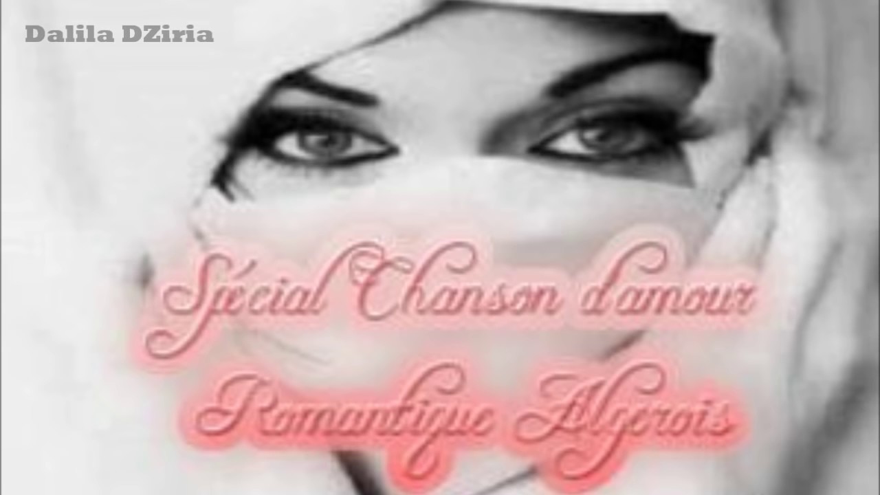 ALGERIE - Special Chanson d'amour - Romantique Algerois - YouTube