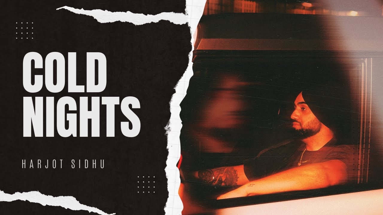 Watch Cold Nights - Harjot Sidhu (Official Audio) on YouTube Watch Cold Nights - Harjot Sidhu (Official Audio) on YouTube