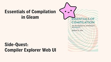 Building a Compiler Explorer Web UI - Essentials of Compilation in Gleam