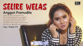 Dj Selire Welas - Anggun Pramudita I  