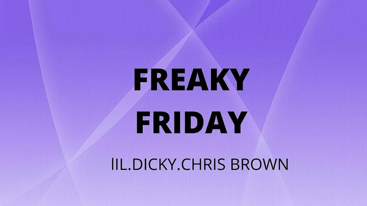 Lil Dicky - Freaky Friday (Lyrics) ft. Chris Brown