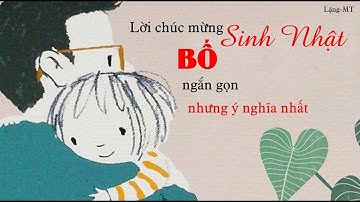 Những lời chúc mừng sinh nhật Bố ngắn gọn nhưng ý nghĩa nhất ❥ [Share Text]