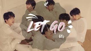 BTS​ - Let Go / 16D Audio​  [ 🎧 ]
