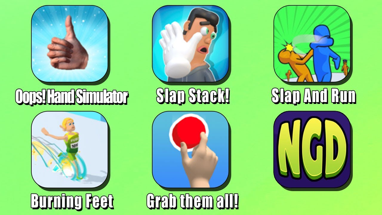 Oops! Hand Simulator, Slap Stack!, Slap And Run, Burning Feet, Grab ...