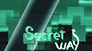 Secret Way [Easy Demon] by Booglee | Geometry Dash | DusKie