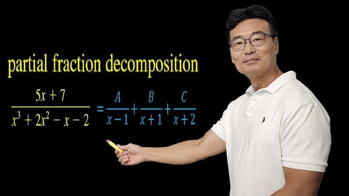 Partial Fraction Decomposition