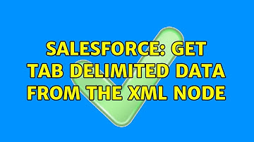 Salesforce: Get tab delimited data from the XML node