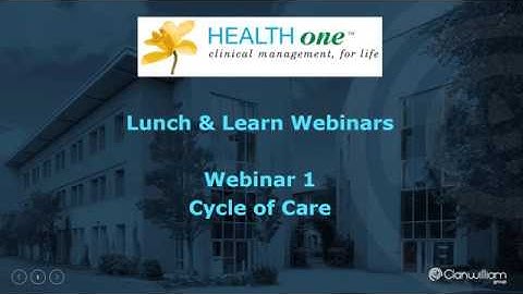 HealthOne - Lunch and Learn Webinar Series 01 - Cycle of Care