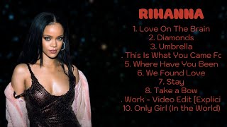🌿  Rihanna 🌿  ~ Greatest Hits 2024 Collection ~ Top 10 Hits Playlist Of All Time 🌿