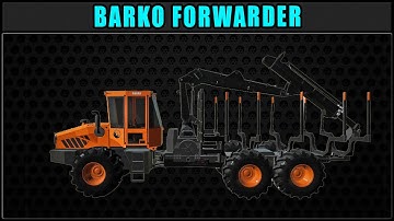 Barko Forwarder 🚩 New Mod Release 🚩 ✔ Farming Simulator 2019 ✔ FDR Logging