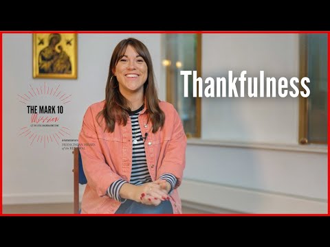 Thankfulness - Ep6: 28th Week in Ordinary Time