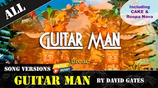 ALL about GUITAR MAN by BREAD &amp; DAVID GATES - A Rock Evolution